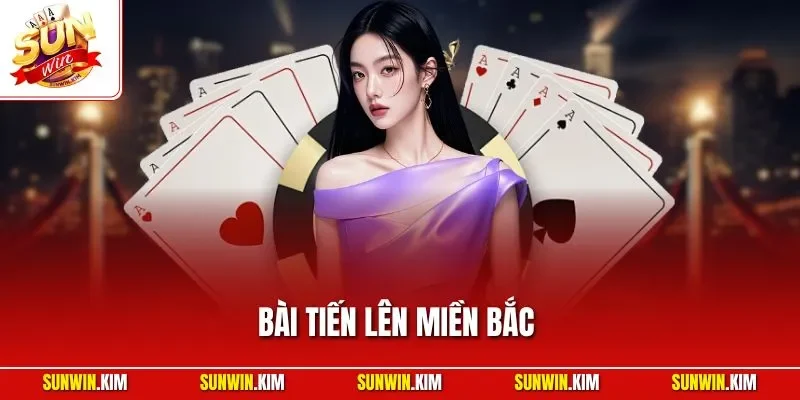 Tiến Lên Miền Bắc | Game Bài Trực Tuyến Đổi Thưởng 2026