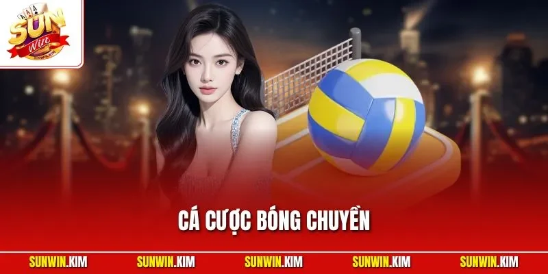 Cá Cược Bóng Chuyền - Kèo Thể Thao Hàng Đầu Tại SUNWIN 2026