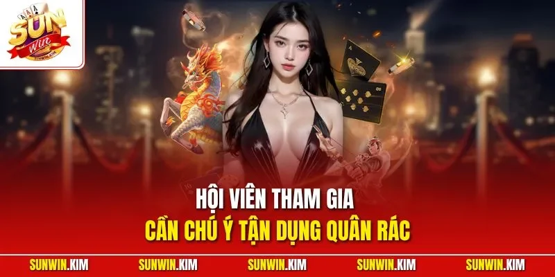 Hội viên tham gia cần chú ý tận dụng quân rác