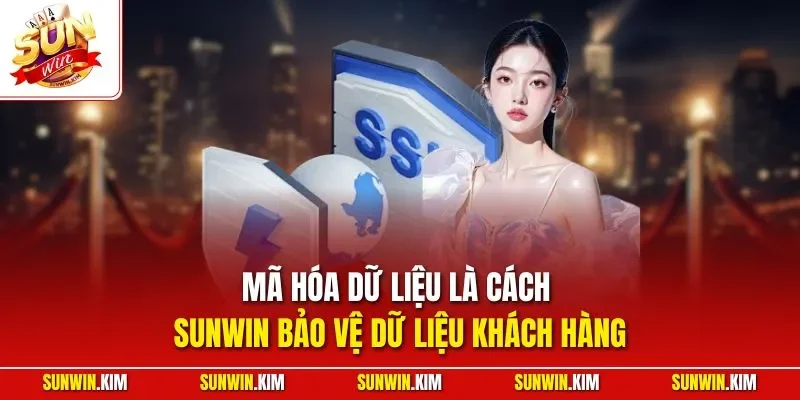 Mã hóa dữ liệu là cách SUNWIN bảo vệ dữ liệu khách hàng